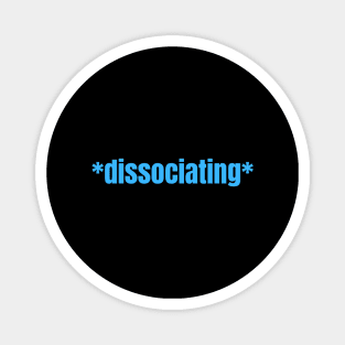 *dissociating* Statement Design for Trauma Survivors and Neurodivergent People Magnet